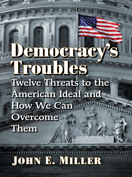 Title details for Democracy's Troubles by John E. Miller - Available